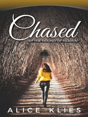 cover image of Chased by the Hound of Heaven